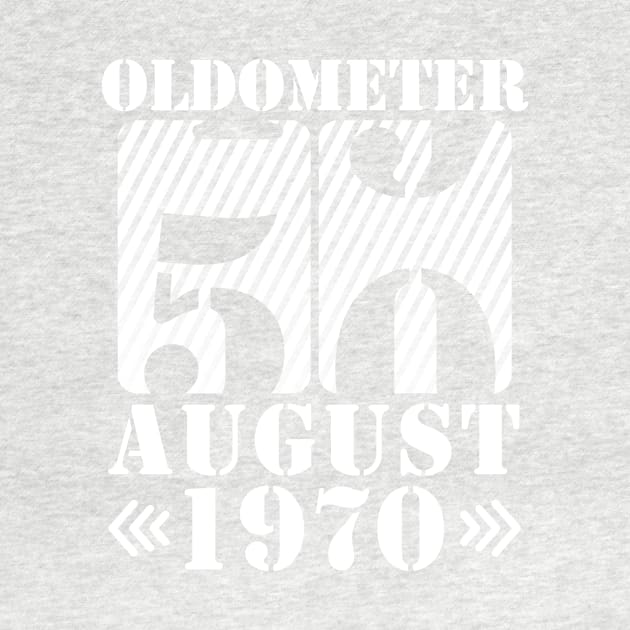 Oldometer 50 Years Old Was Born In August 1970 Happy Birthday To Me You by DainaMotteut